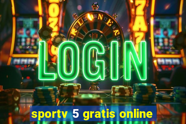 sportv 5 gratis online